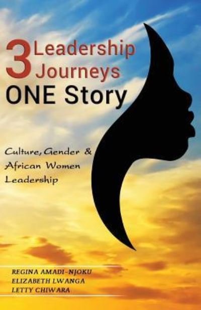 Cover for Regina Amadi-Njoku · 3 Leadership Journeys One Story (Paperback Book) (2019)