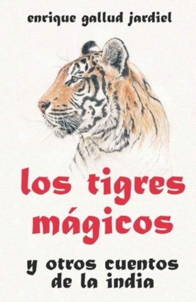 Cover for Enrique Gallud Jardiel · Los tigres magicos y otros cuentos de la India (Paperback Book) (2019)