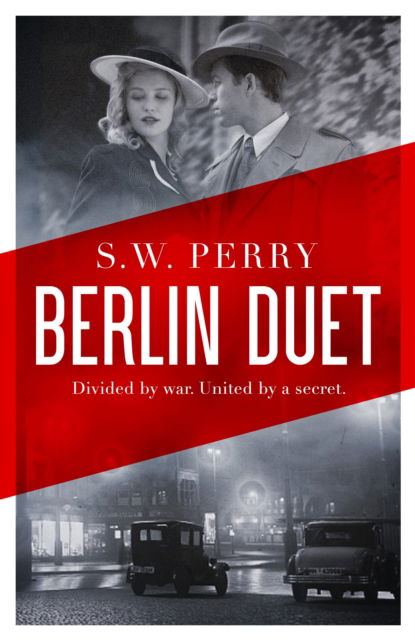 Berlin Duet - S. W. Perry - Books - Atlantic Books - 9781805460619 - August 1, 2024