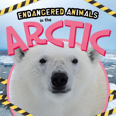 Cover for Emilie Dufresne · In the Arctic - Endangered Animals (Hardcover Book) (2020)