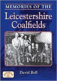 Cover for David Bell · Memories of the Leicestershire Coalfields (Paperback Book) (2007)