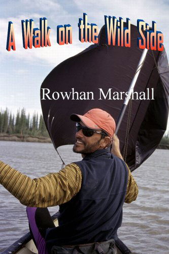 Cover for Rowhan Marshall · A Walk on the Wild Side (Paperback Book) (2007)