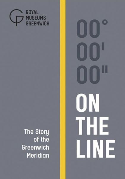 Louise Devoy · On The Line: The Story of the Greenwich Meridian (Hardcover Book) (2019)