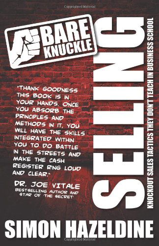 Cover for Simon Hazeldine · Bare Knuckle Selling: Knockout Sales Tactics They Won't Teach You at Business School (Paperback Book) [2 Rev edition] (2011)