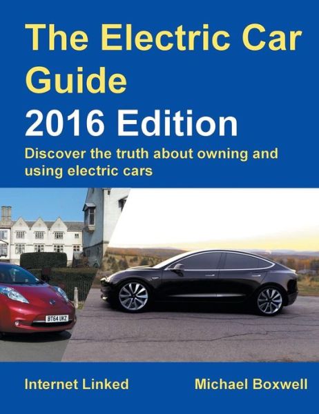 Cover for Michael Boxwell · The Electric Car Guide:Discover the Truth About Owning and Using Electric Cars (Hardcover Book) [6 Revised edition] (2016)