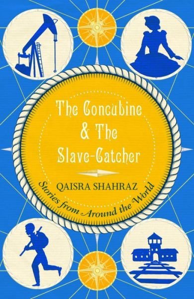 Cover for Qaisra Shahraz · The Concubine and the Slave-Catcher: Stories From Around The World (Paperback Bog) [None edition] (2017)