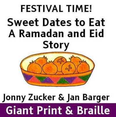 Cover for Jonny Zucker · Sweet Dates to Eat: A Ramadan and Eid Story (Paperback Book) (2015)