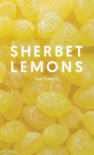 Cover for Tee Francis · Sherbet Lemons (Paperback Bog) (2019)