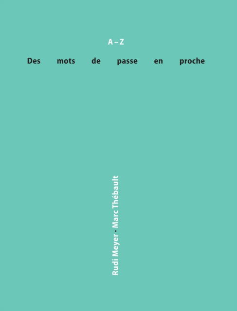 Cover for Marc Thebault · Des mots de passe en proche (Hardcover Book) (2017)