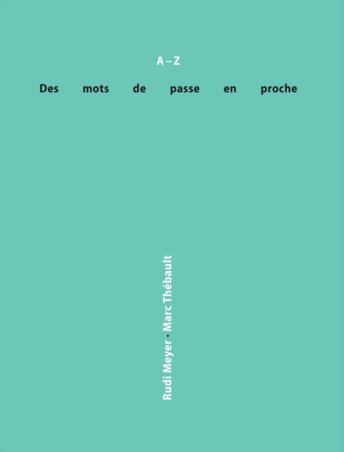 Des mots de passe en proche - Marc Thebault - Books - Onslaught Press - 9781912111619 - December 21, 2017