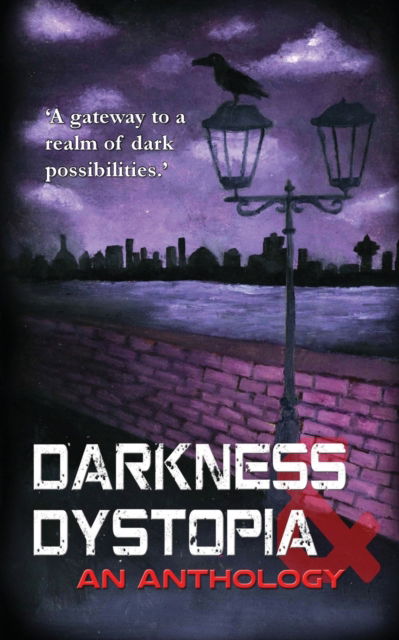 Cover for Students of The Priory School Hitchin · Darkness and Dystopia (Paperback Book) (2020)