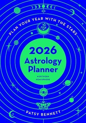 Cover for Patsy Bennett · 2026 Astrology Planner - Northern Hemisphere: Plan your year with the stars - Planners (Paperback Book) (2025)