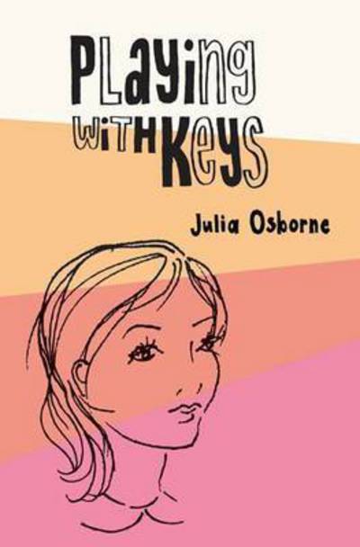 Cover for Julia Osborne · Playing with Keys (Book) (2016)