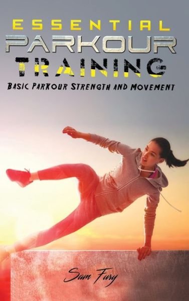 Cover for Sam Fury · Essential Parkour Training (Gebundenes Buch) (2021)