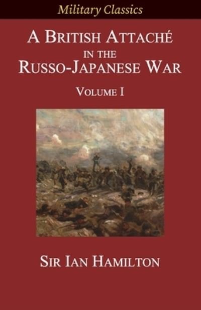 Cover for Ian Hamilton · A British Attache in the Russo-Japanese War (Paperback Bog) (2021)