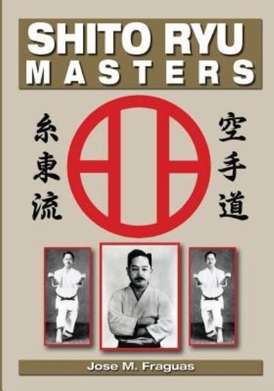 Cover for Jose M Fraguas · Shito Ryu Masters (Paperback Book) (2017)