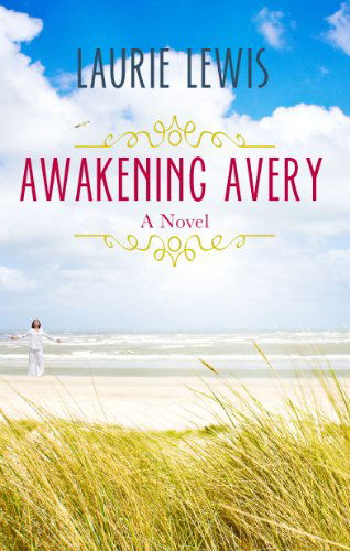 Cover for Laurie Lewis · Awakening Avery (Paperback Book) (2010)