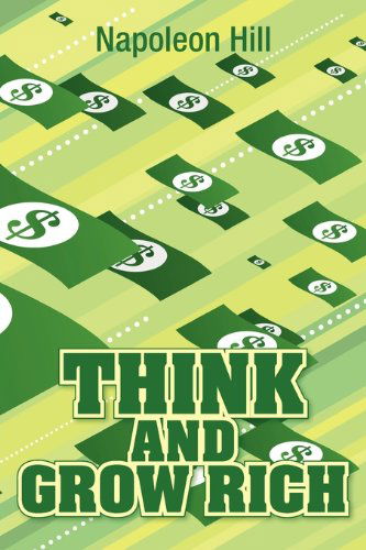 Cover for Napoleon Hill · Think and Grow Rich, Original 1937 Classic Edition (Paperback Book) (2010)