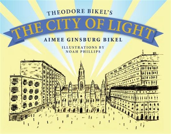 Cover for Theodore Bikel · The City of Light - MomentBooks (Innbunden bok) (2019)