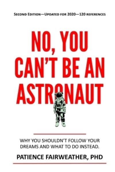 Cover for Bow · No, You Can't be an Astronaut (Paperback Bog) [2nd edition] (2019)