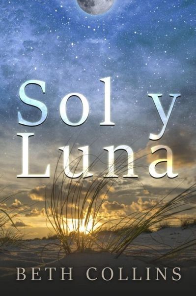 Cover for Beth Collins · Sol Y Luna (Paperback Book) (2017)