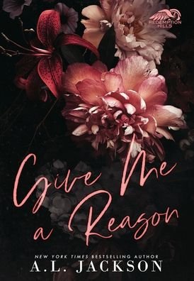 Cover for A L Jackson · Give Me A Reason (Hardcover Book) [Hardcover edition] (2022)
