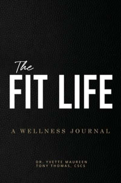 Cover for Maureen · The Fit Life: A Wellness Journal (Standard) (Hardcover Book) [Standard edition] (2019)