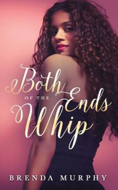 Cover for Brenda Murphy · Both Ends of the Whip (Pocketbok) (2018)