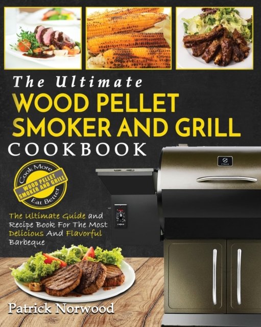 Cover for Patrick Norwood · Wood Pellet Smoker and Grill Cookbook (Paperback Book) (2020)