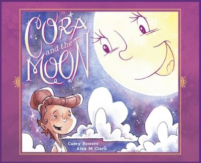 Cover for Casey Bowers · Cora and the Moon (Hardcover Book) (2021)