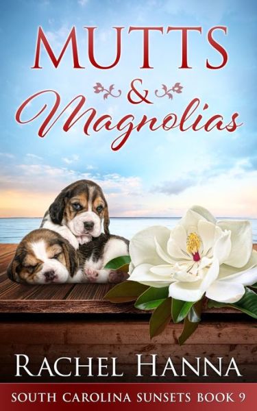 Cover for Rachel Hanna · Mutts &amp; Magnolias (Book) (2022)