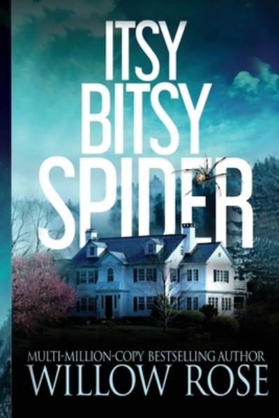 Itsy Bitsy Spider - Willow Rose - Boeken - BUOY MEDIA - 9781954139619 - 18 december 2020