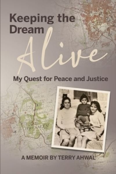 Cover for Terry Ahwal · Keeping the Dream Alive: My Quest for Peace and Justice (Paperback Bog) (2023)