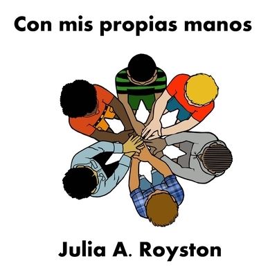 Cover for Julia A. Royston · Con Mis Propias Manos (Buch) (2023)