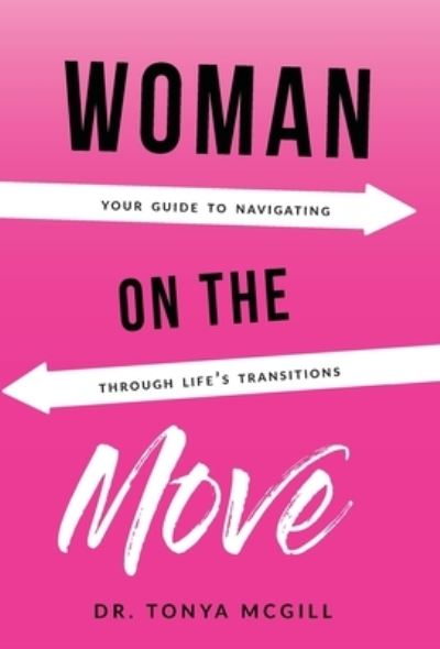 Cover for Tonya McGill · Woman On The Move (Hardcover Book) (2020)