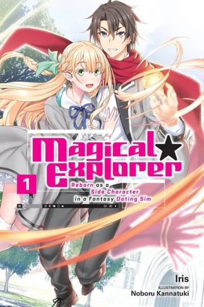 Cover for Iris · Magical Explorer, Vol. 1 (light novel) - MAGICAL EXPLORER LIGHT NOVEL SC (Pocketbok) (2021)