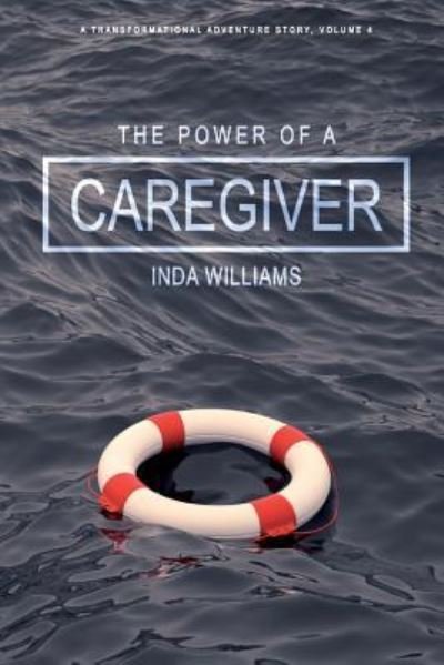 Cover for Inda Williams · The Power of a Caregiver (Paperback Book) (2017)