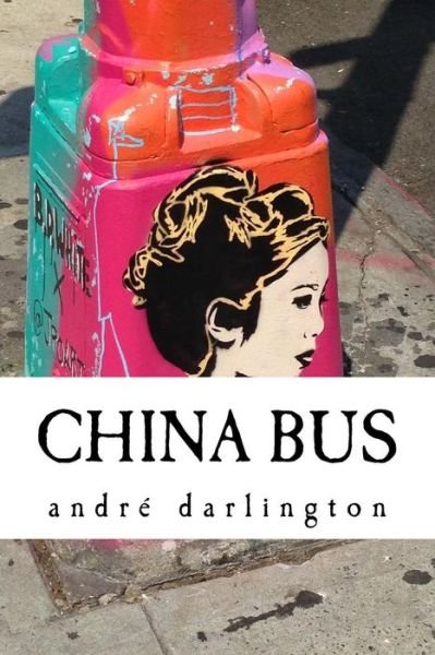 Cover for André Darlington · China Bus (Paperback Book) (2017)