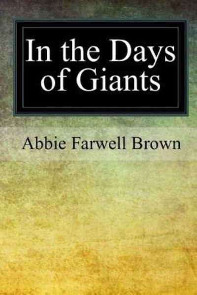 Cover for Abbie Farwell Brown · In the Days of Giants (Paperback Bog) (2017)