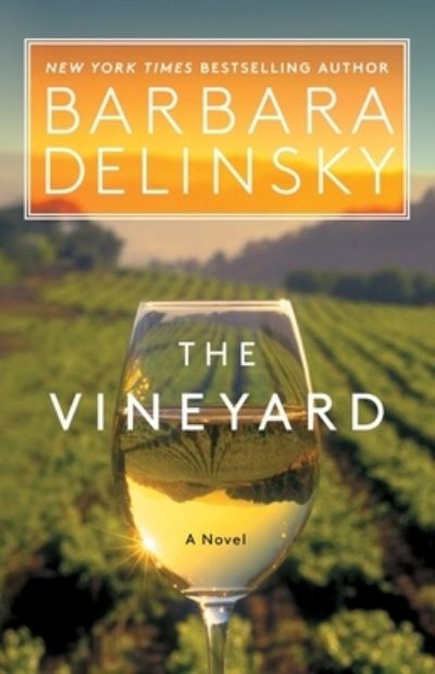 The Vineyard: A Novel - Barbara Delinsky - Books - Gallery Books - 9781982185619 - April 5, 2022