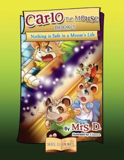 Carlo the Mouse, Book 5 - D - Kirjat - CreateSpace Independent Publishing Platf - 9781984040619 - torstai 3. toukokuuta 2018