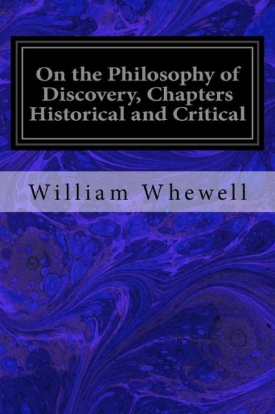 Cover for William Whewell · On the Philosophy of Discovery, Chapters Historical and Critical (Paperback Book) (2018)