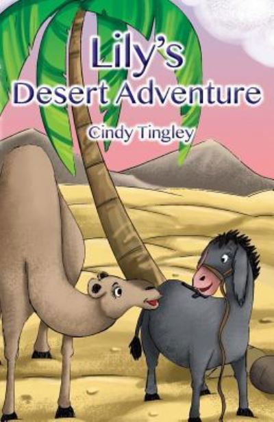 Cover for Cindy Tingley · Lily's Desert Adventure (Paperback Book) (2019)