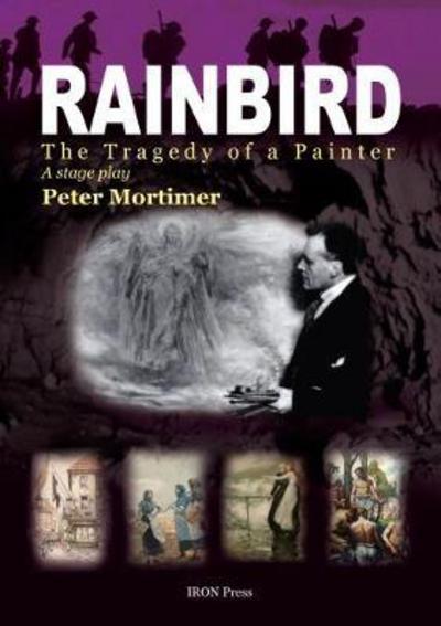 Cover for Peter Mortimer · Rainbird: The Tragedy of a Painter (Paperback Book) (2018)