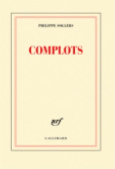 Cover for Philippe Sollers · Complots (MERCH) (2016)