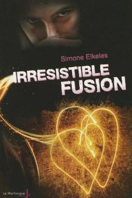 Cover for Simone Elkeles · Irr'sistible Fusion (Paperback Book) (2012)