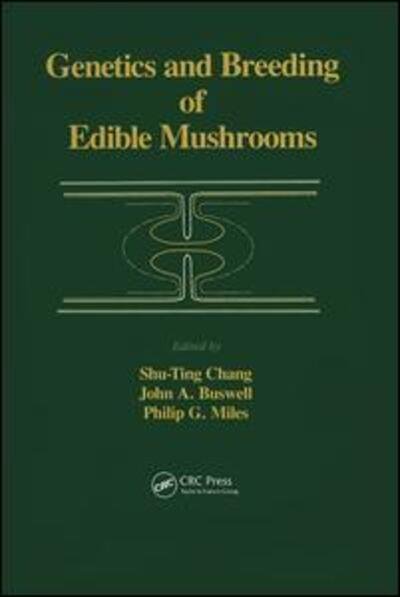 Cover for A.C. Chang · Genetics and Breeding of Edible Mushrooms (Inbunden Bok) (1992)