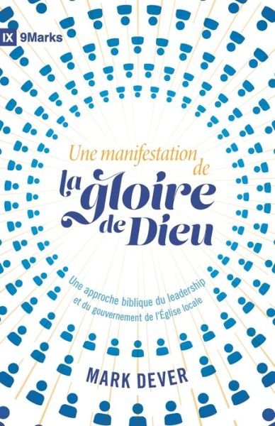 Cover for Mark Dever · Une manifestation de la gloire de Dieu (9Marks) (Paperback Book) (2019)