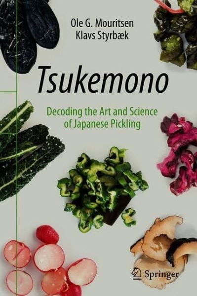 Cover for Ole G. Mouritsen · Tsukemono: Decoding the Art and Science of Japanese Pickling (Innbunden bok) [1st ed. 2021 edition] (2021)
