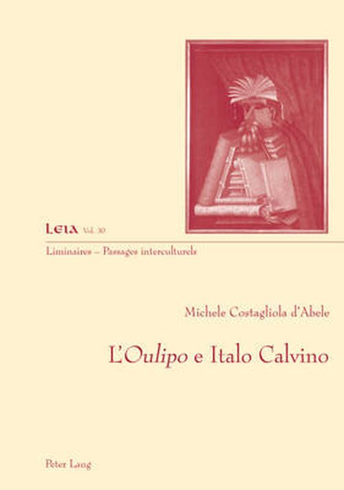 Cover for Michele Costagliola D'Abele · L'&quot;Oulipo&quot; E Italo Calvino - Liminaires - Passages Interculturels (Taschenbuch) [Italian edition] (2013)